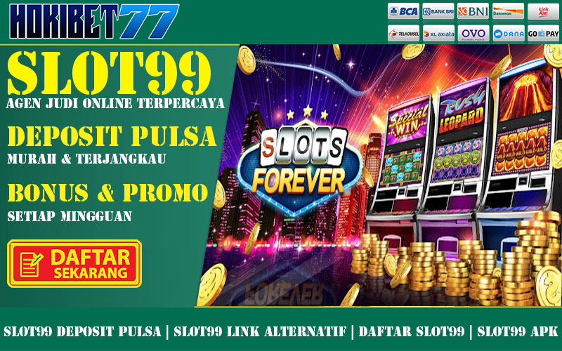 Slot99 Deposit Pulsa